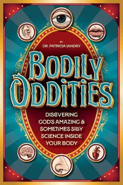 Bodily Oddities, Dr. Patricia Landry - Paperback - 9781646072064