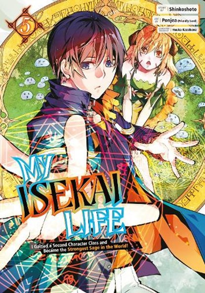 My Isekai Life 05: I Gained a Second Character Class and Became the Strongest Sage in the World!, Shinkoshoto - Paperback - 9781646091010