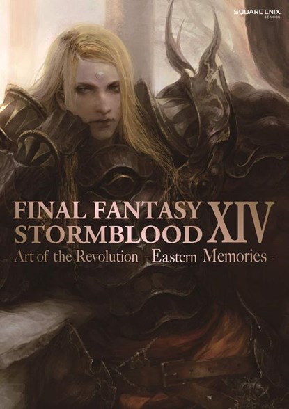 Final Fantasy XIV: Stormblood -- The Art of the Revolution - Eastern Memories-, Square Enix - Paperback - 9781646091058