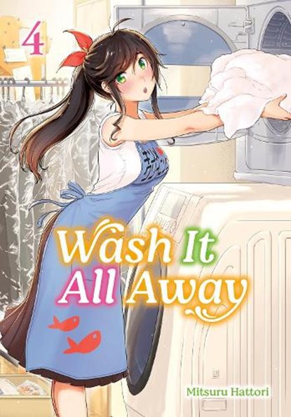 Wash It All Away 04, Mitsuru Hattori - Paperback - 9781646093779
