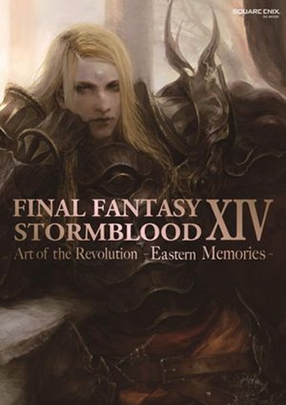 Final Fantasy XIV: Stormblood -- The Art of the Revolution -Eastern Memories-, Square Enix - Ebook - 9781646096145