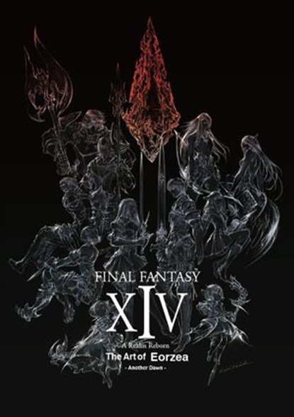 Final Fantasy XIV: A Realm Reborn -- The Art of Eorzea -Another Dawn-, Square Enix - Ebook - 9781646096152