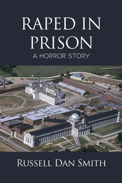 Raped in Prison, Russell Dan Smith - Paperback - 9781646103003