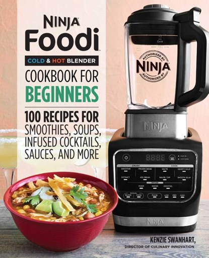 Ninja Foodi Cold & Hot Blender Cookbook For Beginners, Kenzie Swanhart - Paperback - 9781646110193