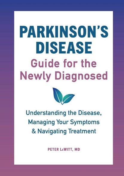 Parkinson's Disease Guide for the Newly Diagnosed, Peter Lewitt - Paperback - 9781646110445