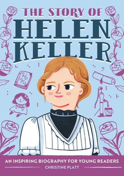 The Story of Helen Keller, Christine Platt - Paperback - 9781646111077