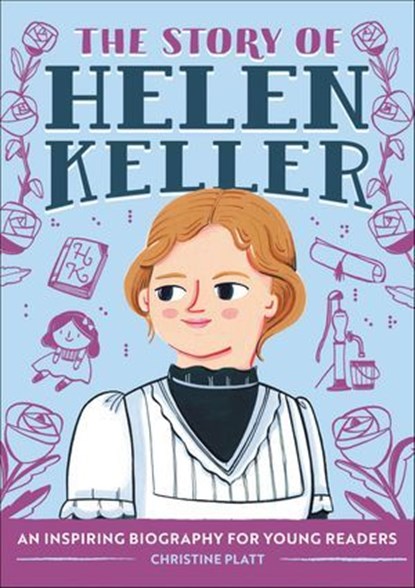 The Story of Helen Keller, Christine Platt - Ebook - 9781646111084