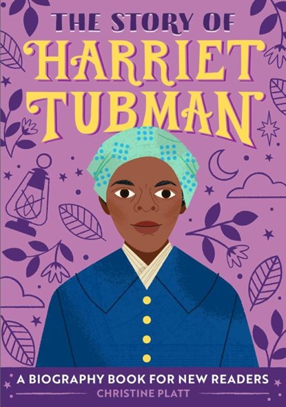 The Story of Harriet Tubman, Christine Platt - Paperback - 9781646111091