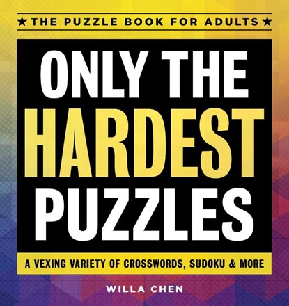Only the Hardest Puzzles, Willa Chen - Paperback - 9781646113316