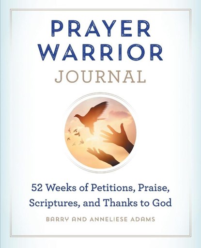 Prayer Warrior Journal, Barry Adams ; Anneliese Adams - Paperback - 9781646114924