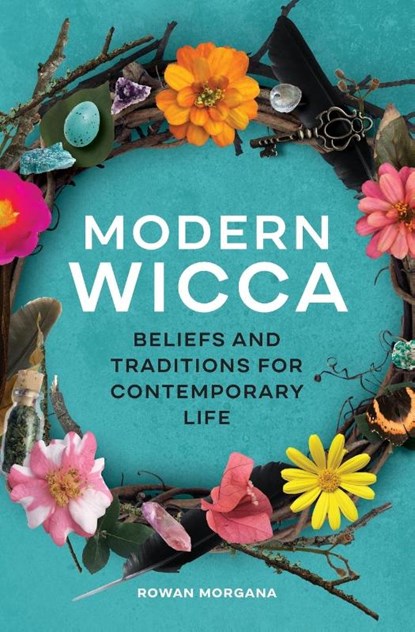 Modern Wicca, Rowan Morgana - Paperback - 9781646116201