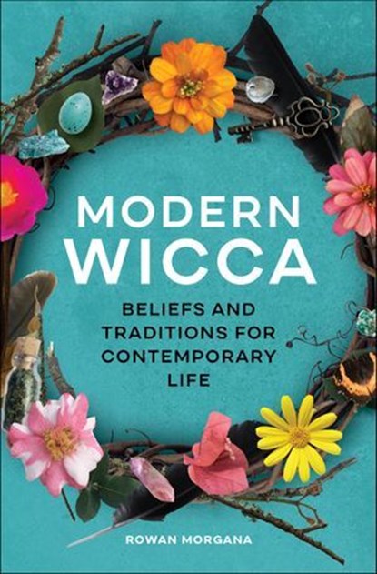 Modern Wicca, Rowan Morgana - Ebook - 9781646116218