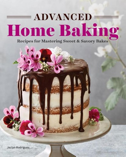 Advanced Home Baking, Jaclyn Rodriguez - Paperback - 9781646118632