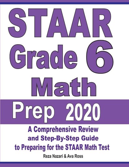 STAAR Grade 6 Math Prep 2020, Reza Nazari ; Ava Ross - Paperback - 9781646121861