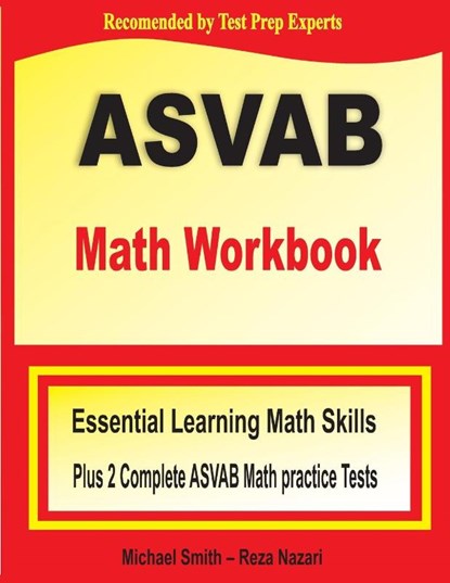 ASVAB Math Workbook, Michael Smith ; Reza Nazari - Paperback - 9781646122257