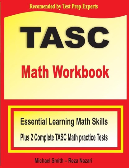 TASC Math Workbook, Michael Smith ; Reza Nazari - Paperback - 9781646122295