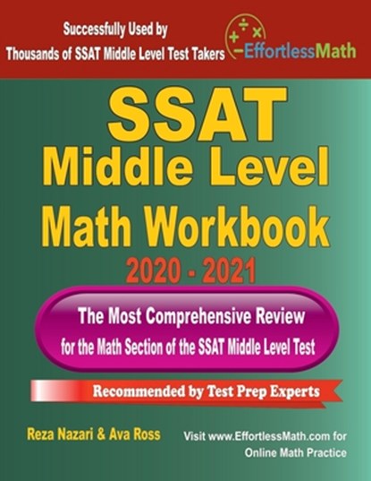 SSAT Middle Level Math Workbook 2020 - 2021: The Most Comprehensive Review for the Math Section of the SSAT Middle Level Test, Ava Ross - Paperback - 9781646123285
