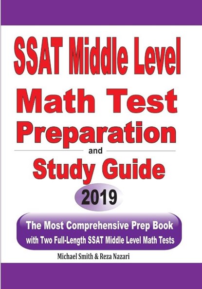 SSAT Middle Level Math Test Preparation and Study Guide, Michael Smith ; Reza Nazari - Paperback - 9781646125555