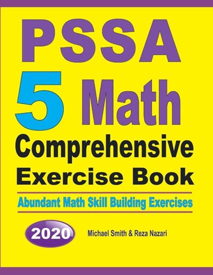 PSSA 5 Math Comprehensive Exercise Book, Michael Smith ; Reza Nazari - Paperback - 9781646125944