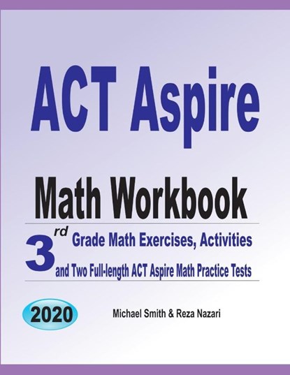 ACT Aspire Math Workbook, Smith Michael Smith ; Nazari Reza Nazari - Paperback - 9781646126811