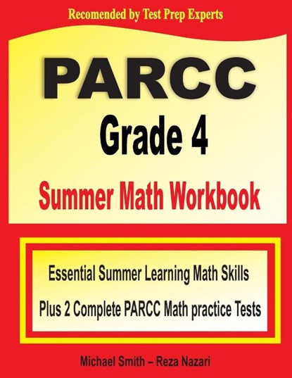 PARCC Grade 4 Summer Math Workbook, Michael Smith ; Reza Nazari - Paperback - 9781646129676