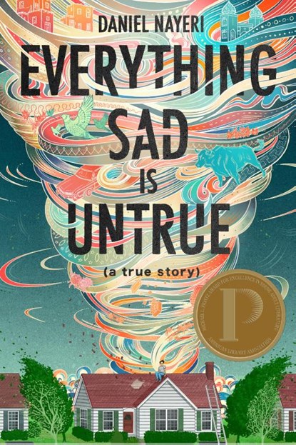 Everything Sad Is Untrue, Daniel Nayeri - Gebonden Gebonden - 9781646140008