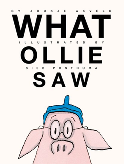 What Ollie Saw, Joukje Akveld - Gebonden - 9781646140398