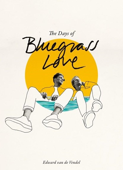The Days of Bluegrass Love, Edward van de Vendel - Gebonden - 9781646140466