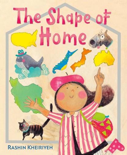 The Shape of Home, Rashin Khieriyeh ; Rashin - Gebonden - 9781646140985