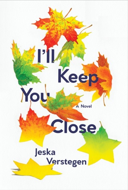 I'll Keep You Close, Jeska Verstegen - Gebonden - 9781646141111