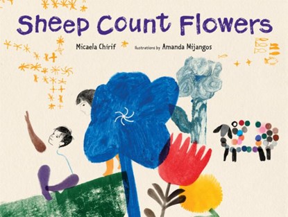 Sheep Count Flowers, Micaela Chirif - Gebonden - 9781646141197