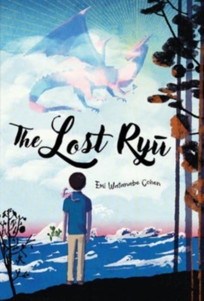 The Lost Ryu, Emi Watanabe Cohen - Gebonden - 9781646141326