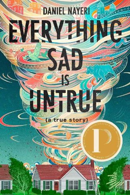 Everything Sad Is Untrue (a true story), Daniel Nayeri - Paperback - 9781646142729