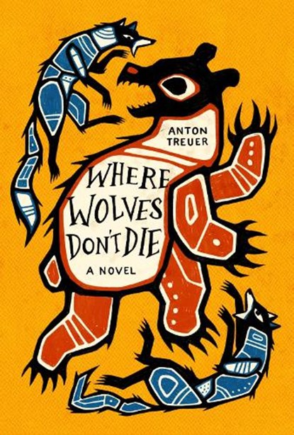 Where Wolves Don't Die, Anton Treuer - Gebonden - 9781646143818