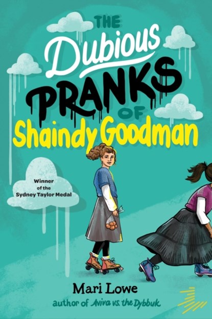 The Dubious Pranks of Shaindy Goodman, Mari Lowe - Paperback - 9781646145201