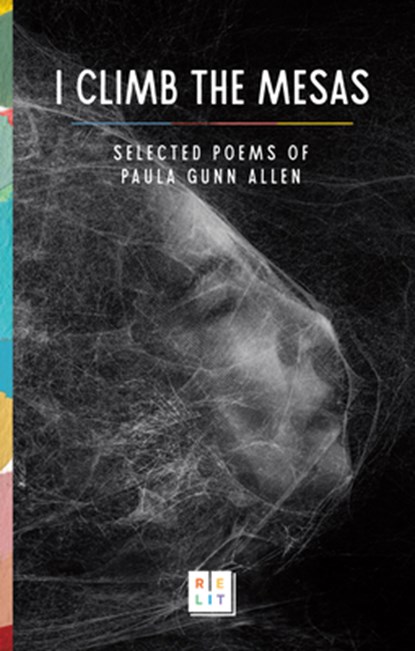 I Climb the Mesas: Selected Poems of Paula Gunn Allen, Paula Gunn Allen - Paperback - 9781646145829