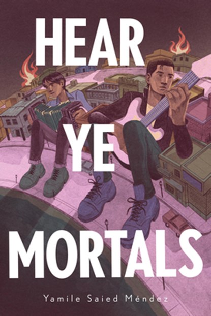 Hear Ye Mortals, Yamile Saied Mendez - Gebonden - 9781646146376