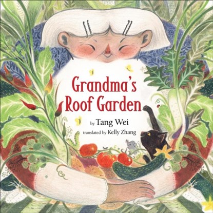 Grandma's Roof Garden, Tang Wei - Gebonden - 9781646147014