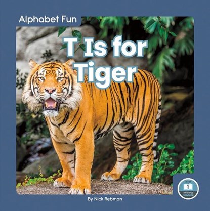 Alphabet Fun: T is for Tiger, Nick Rebman - Paperback - 9781646194117