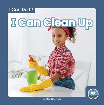I Can Clean Up, Meg Gaertner - Paperback - 9781646196043