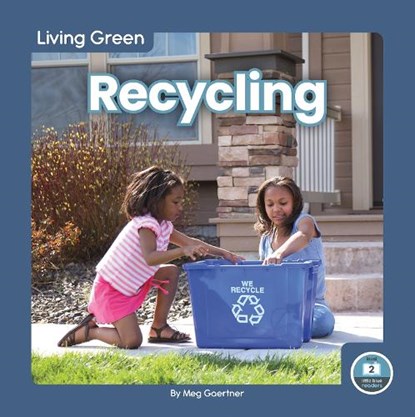 Living Green: Recycling, Meg Gaertner - Paperback - 9781646196241