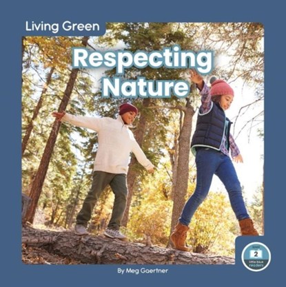 Respecting Nature, Meg Gaertner - Paperback - 9781646196258