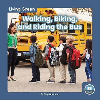 Walking, Biking, and Riding the Bus, Meg Gaertner - Paperback - 9781646196296