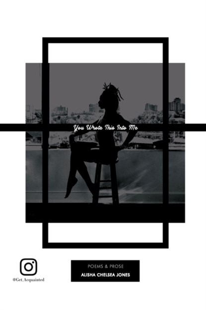 You Wrote This Into Me, Alisha Chelsea Jones - Paperback - 9781646201280