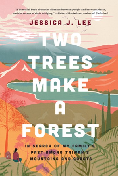 2 TREES MAKE A FOREST, Jessica J. Lee - Paperback - 9781646220007