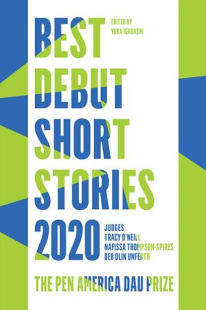 Best Debut Short Stories 2020, Nafissa Thompson-Spires ; Deb Olin Unferth - Ebook - 9781646220236