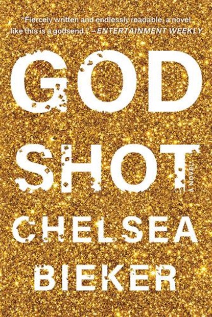 Godshot, Chelsea Bieker - Paperback - 9781646220557