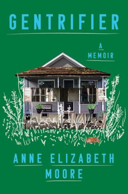 Gentrifier, Anne Elizabeth Moore - Ebook - 9781646220717