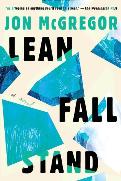 Lean Fall Stand, Jon McGregor - Paperback - 9781646221547