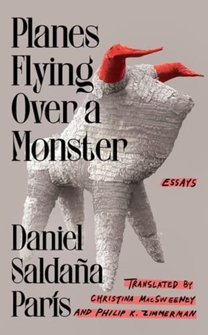 Planes Flying over a Monster, Daniel Saldaña París - Ebook - 9781646222322